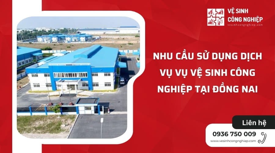 Tại sao mở rộng vệ sinh công nghiệp tại Đồng Nai?