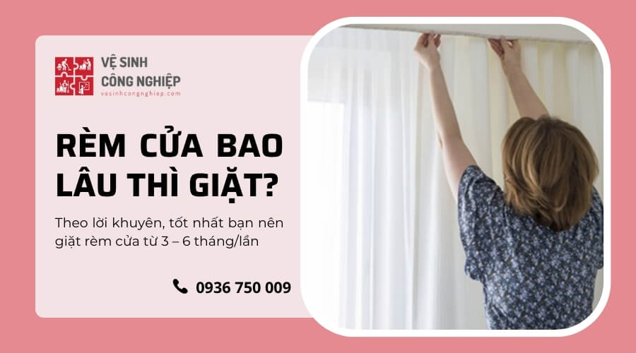 Rèm cửa bao lâu thì giặt