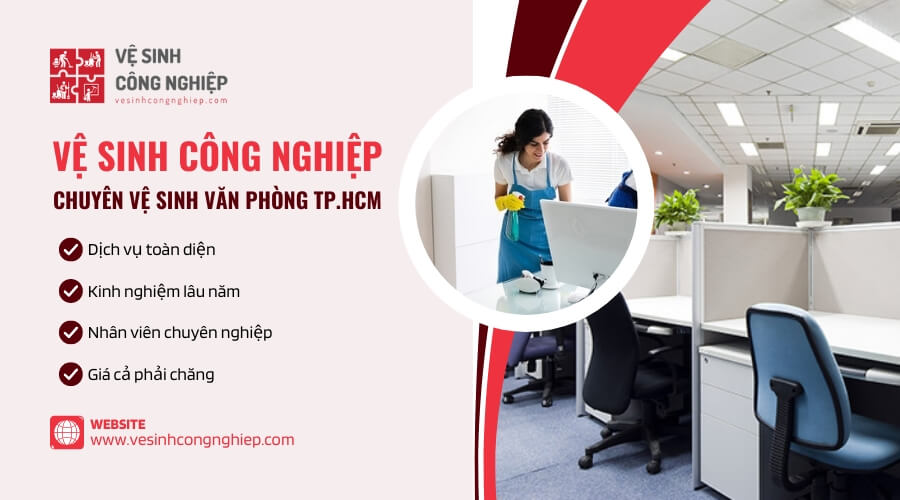 Vệ Sinh Công Nghiệp - Công ty chuyên vệ sinh văn phòng tại TP.HCM