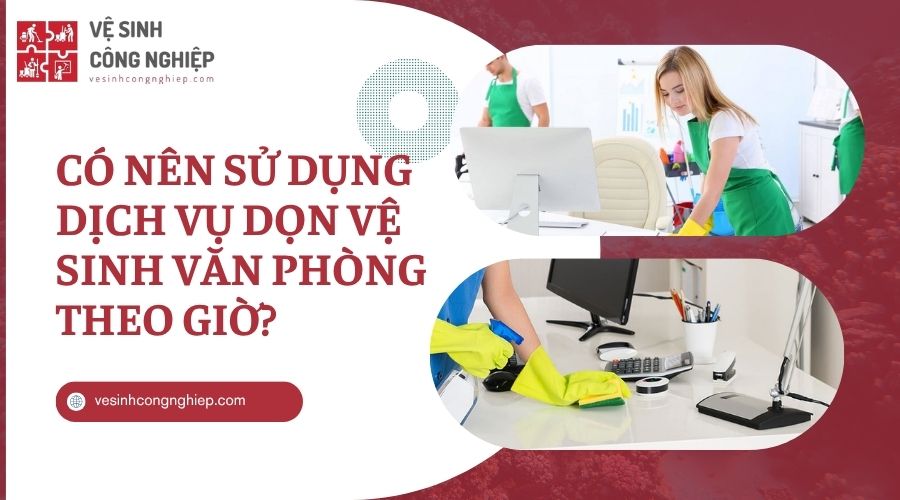 dịch vụ vệ sinh văn phòng có tốt không