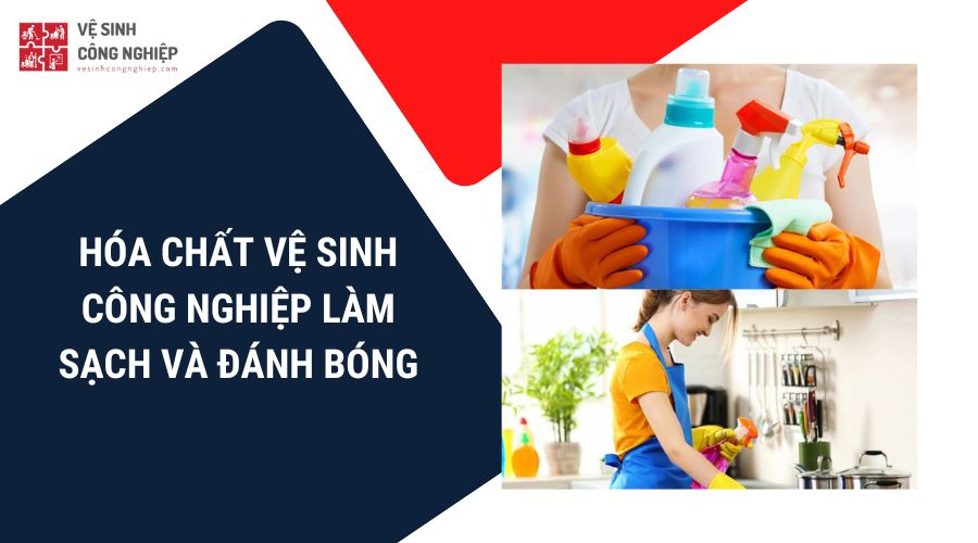 hóa chất vệ sinh công nghiệp làm sạch 