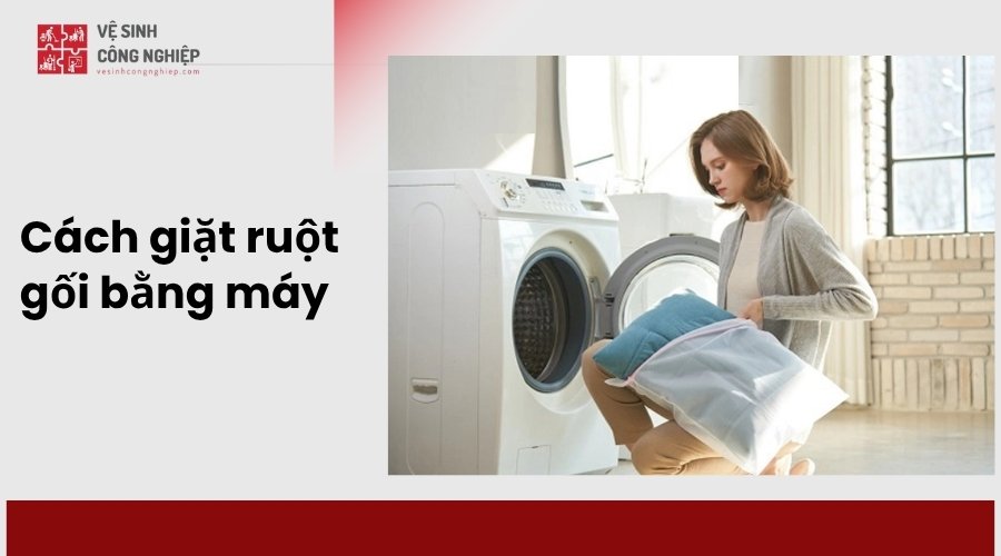 giặt ruột gối bằng máy giặt