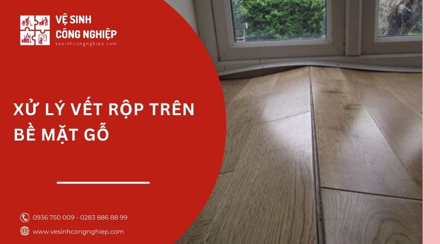 xử lý vết rộp trên bề mặt gỗ