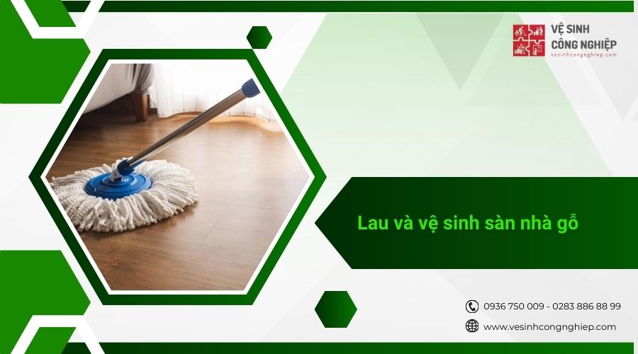 lau và vệ sinh sàn nhà gỗ 