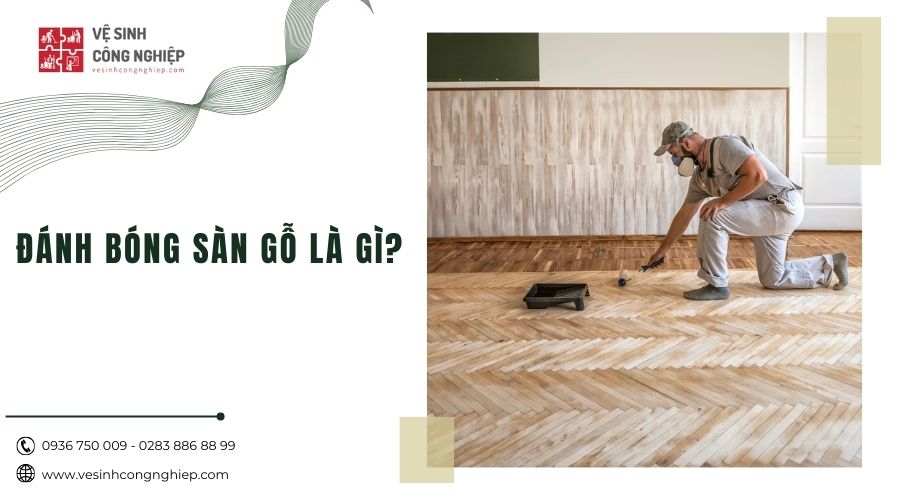 đánh bóng sàn gỗ là gì