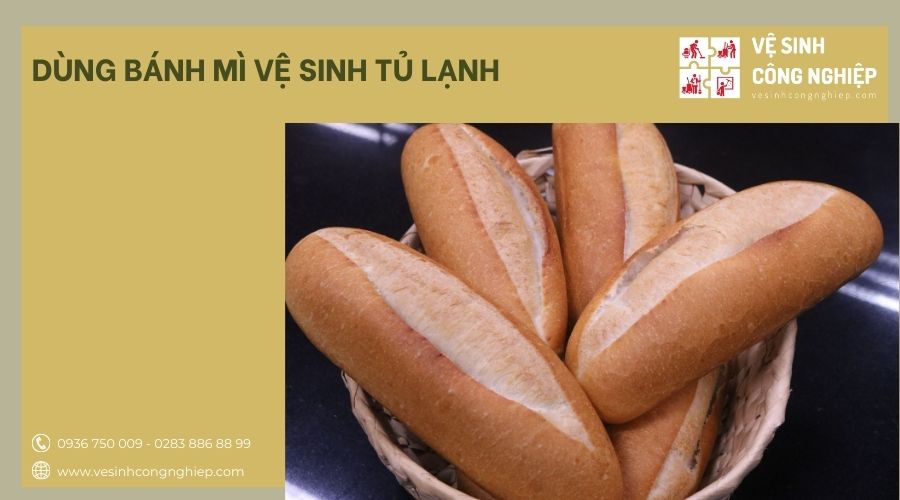 dùng bánh mì vệ sinh tủ lạnh 