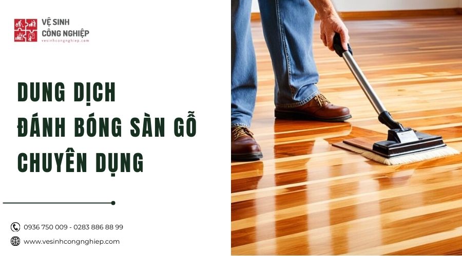 dung dịch đánh bóng sàn gỗ 