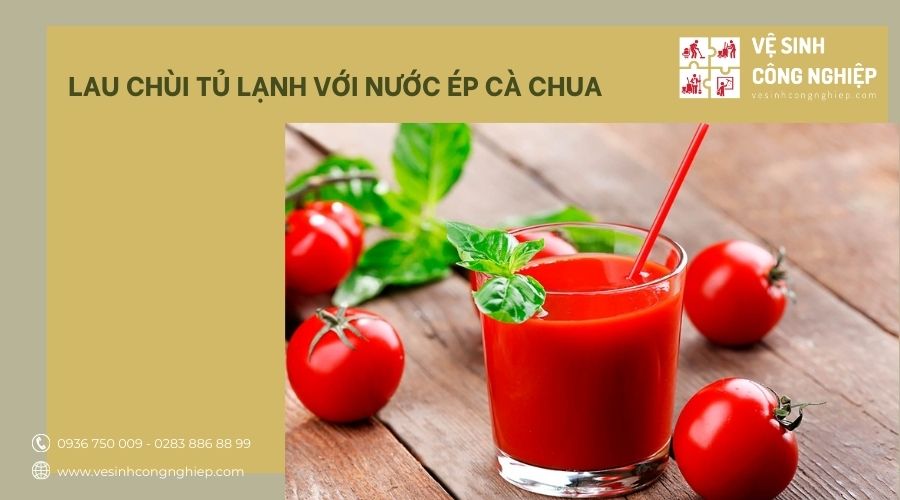 vệ sinih tủ lạnh với nước ép cà chua