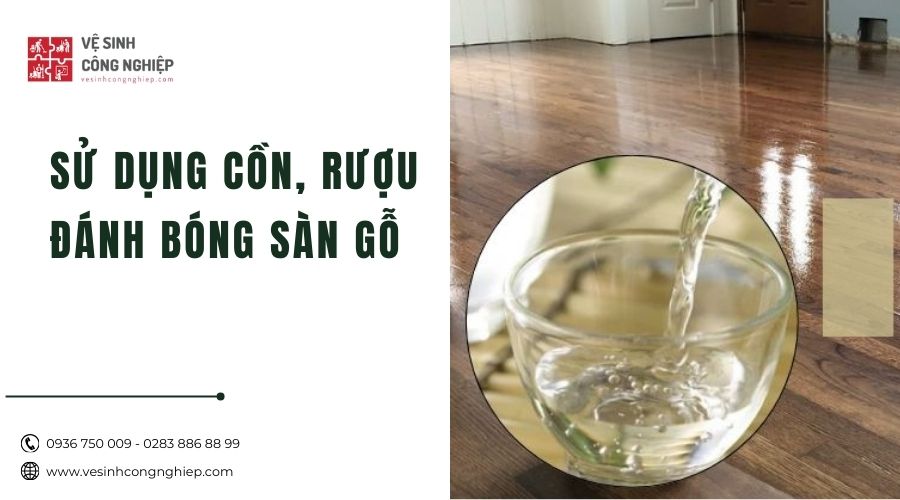 sử dụng cồn, rượu đánh bóng sàn gỗ 