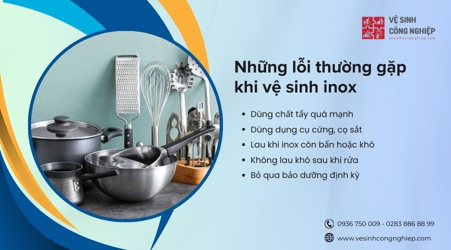 những lỗi thường gặp khi vệ sinh inox