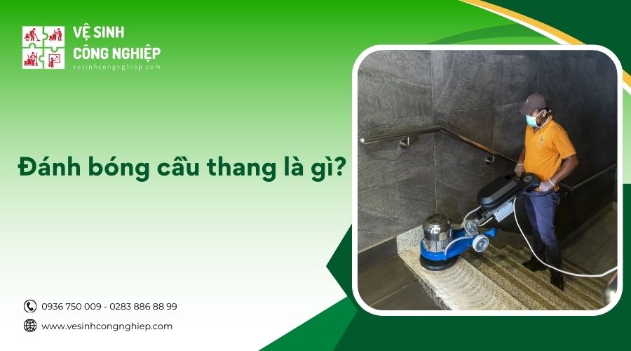đánh bóng cầu thang là gì