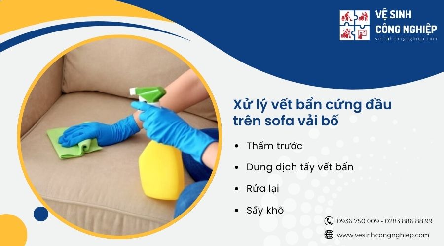 xử lý vết bẩn cứng đầu trên sofa vải bố 