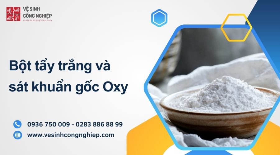 Bột tẩy trắng và sát khuẩn gốc oxy 