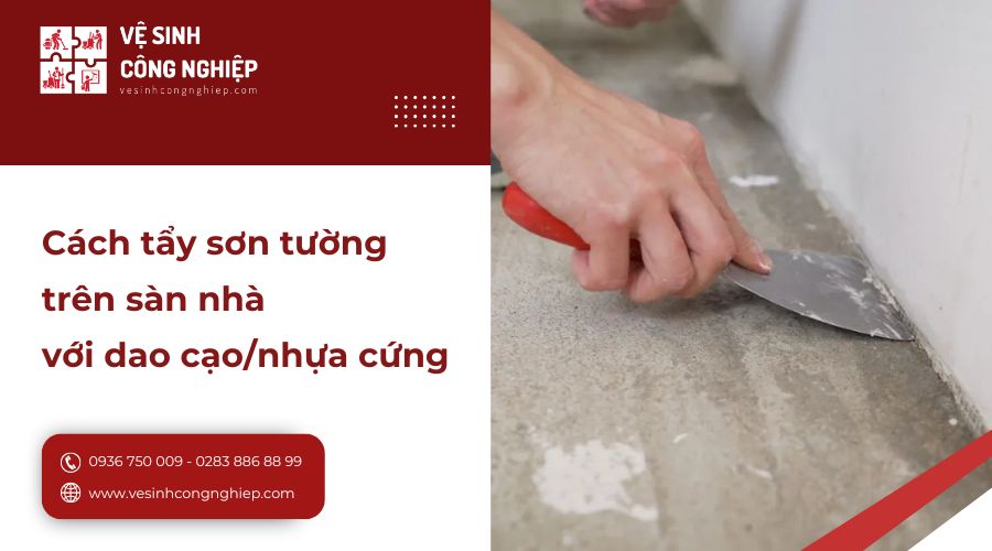 cách tẩy sơn trên sàn nhà với dao cạo, nhựa cứng 