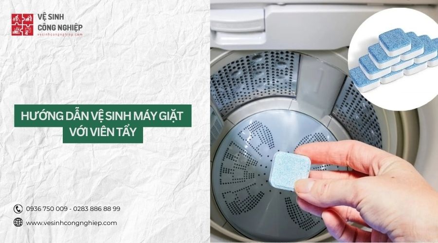 hướng dẫn vệ sinh máy giặt với viên tẩy 