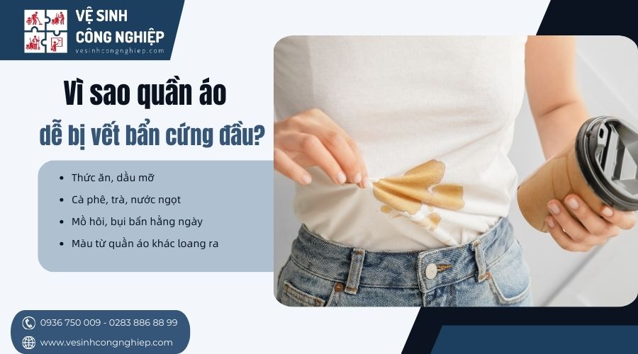 vì sao quần áo dễ bị vết bẩn cứng đầu 