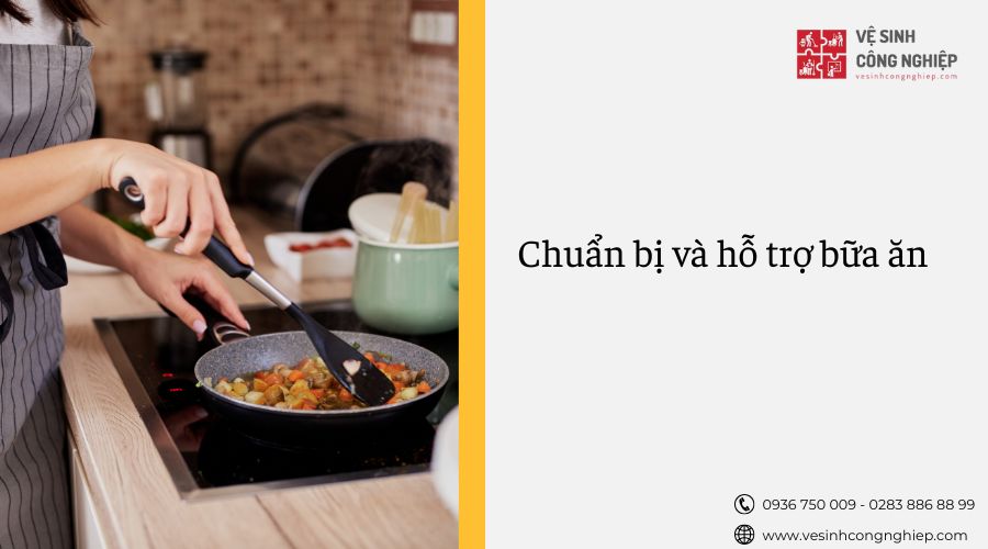 công việc nhà gồm chuẩn bị và hỗ trợ bữa ăn