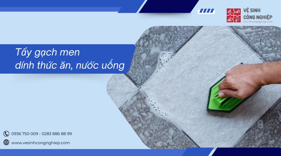 tẩy gạch men dính thức ăn, nước uống