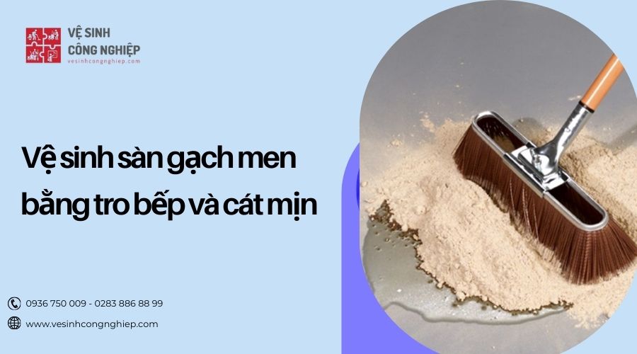 vệ sinh sàn nhà sau xây dựng bằng tro và cát mịn 