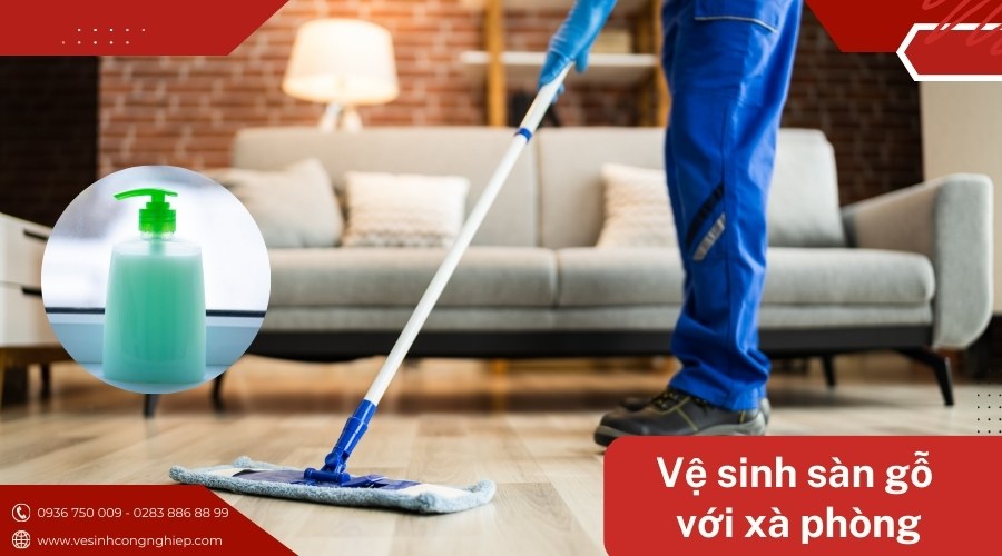 vệ sinh sàn gỗ với xà phòng