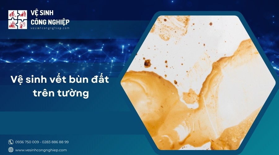vệ sinh vết bùn đất trên tường