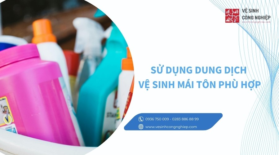 sử dụng dụng dịch vệ sinh mái tôn phù hợp