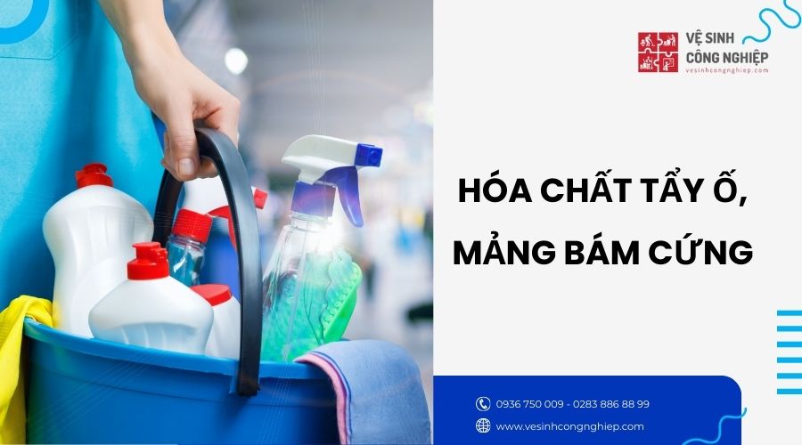 hóa chất tẩy ố, mảng bám cứng 