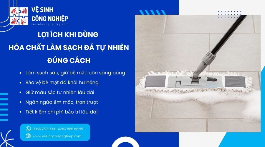 lợi ích khi dùng hóa chất làm sạch đá tự nhiên