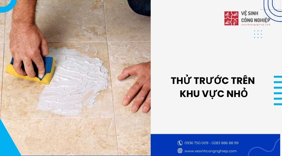 thử hóa chất làm sạch đá tự nhiên trước trên khu vực nhỏ