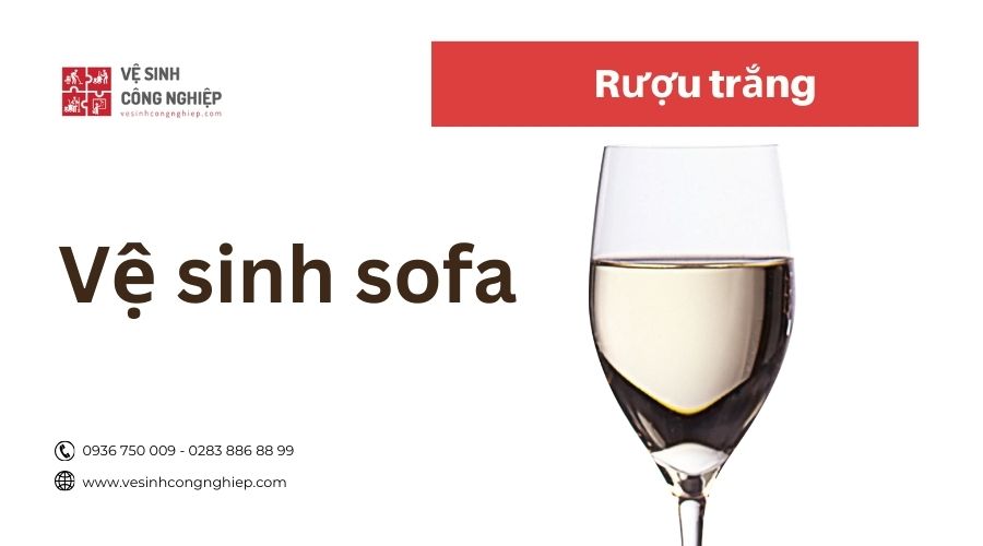 vệ sinh sofa bằng rượu trắng