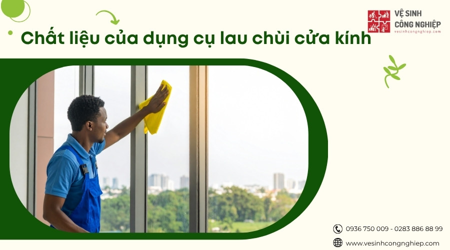 chất liệu dụng cụ lau chùi cửa kính