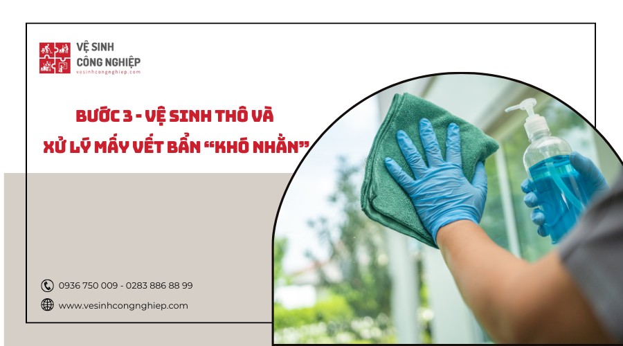 vệ sinh thô và xử lý mấy vết bẩn khó nhằn