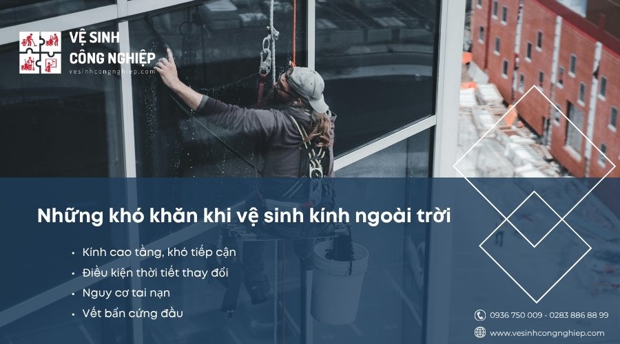 khó khăn khi vệ sinh kính ngoài trời