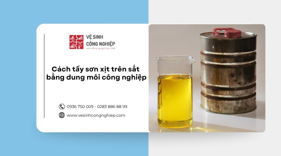 tẩy sơn xịt trên sắt bằng dung môi công nghiệp 