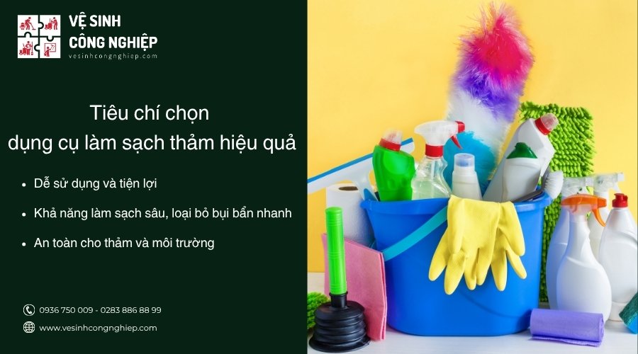 tiêu chí chọn dụng vụ làm sạch thảm