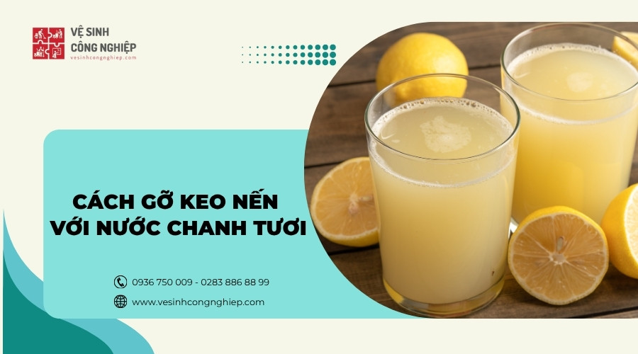 cách gỡ keo nến với nước chanh tươi