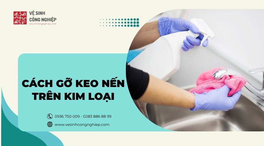 cách gỡ keo nến trên kim loại 