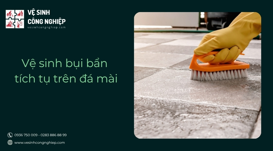 vệ sinh bụi bẩn tích tụ trên đá mài