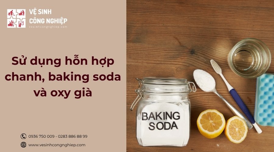 sử dụng chanh, baking soda và oxy già