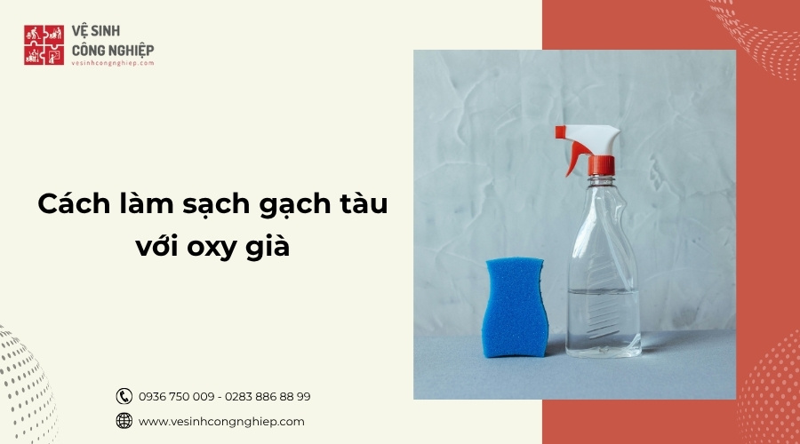 cách làm sạch gạch tàu với oxy già 