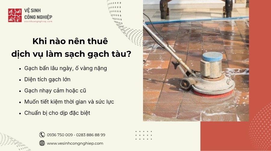 khi nào nên thuê dịch vụ làm sạch gạch tàu 