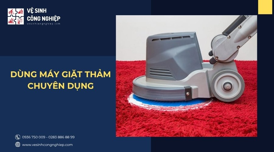 dùng máy giặt thảm chuyên dụng 