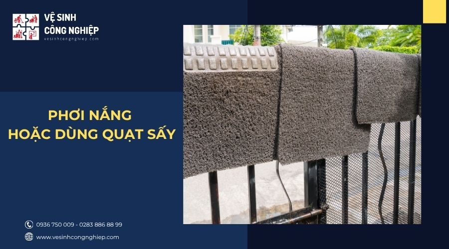 phơi nắng hoặc dùng quạt sấy 