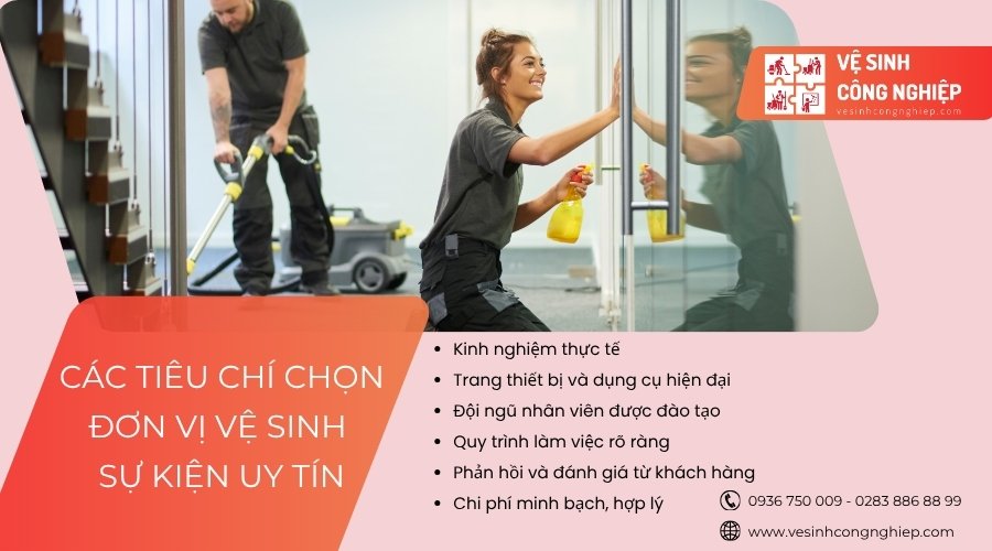 các tiêu chí chọn đơn vị vệ sinh sự kiện uy tín 