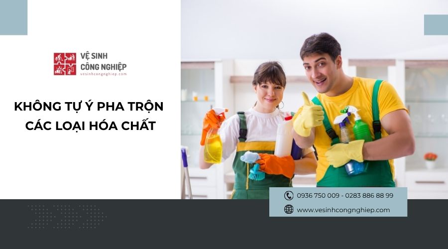không tự ý pha trộn hóa chất