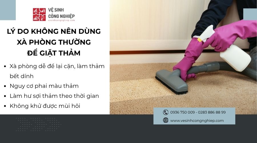lý do không nên dùng xà phòng thường giặt thảm