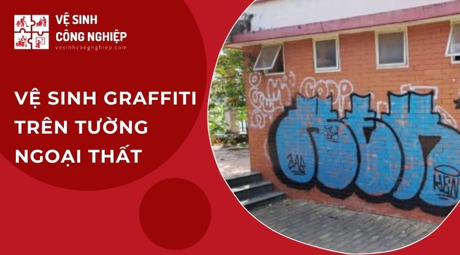 Vệ sinh graffiti trên tường ngoại thất