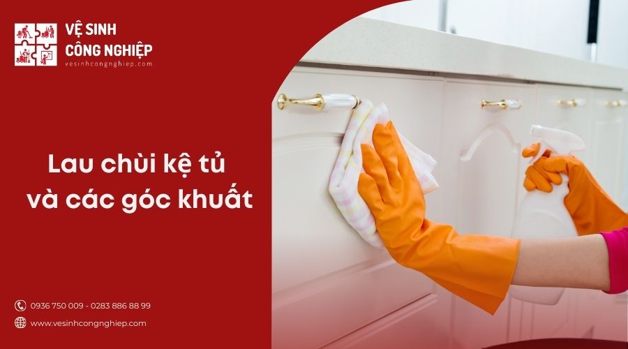 Lau chùi kệ tủ và các góc khuất trong nhà