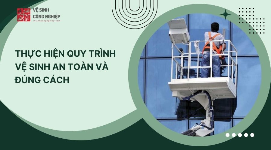 Tuân thủ quy trình vệ sinh ngoại thất toà nhà