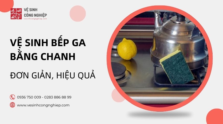 Đánh bay vết bẩn bếp ga nhanh chóng bằng chanh